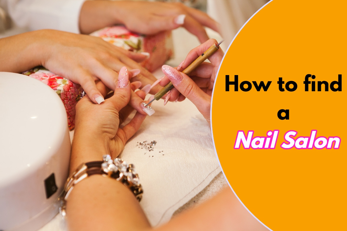 How To Find A Good Nail Salon